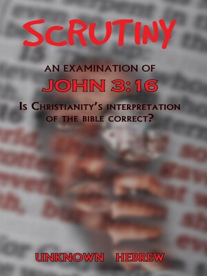 cover image of Scrutiny, an Examination of John 3